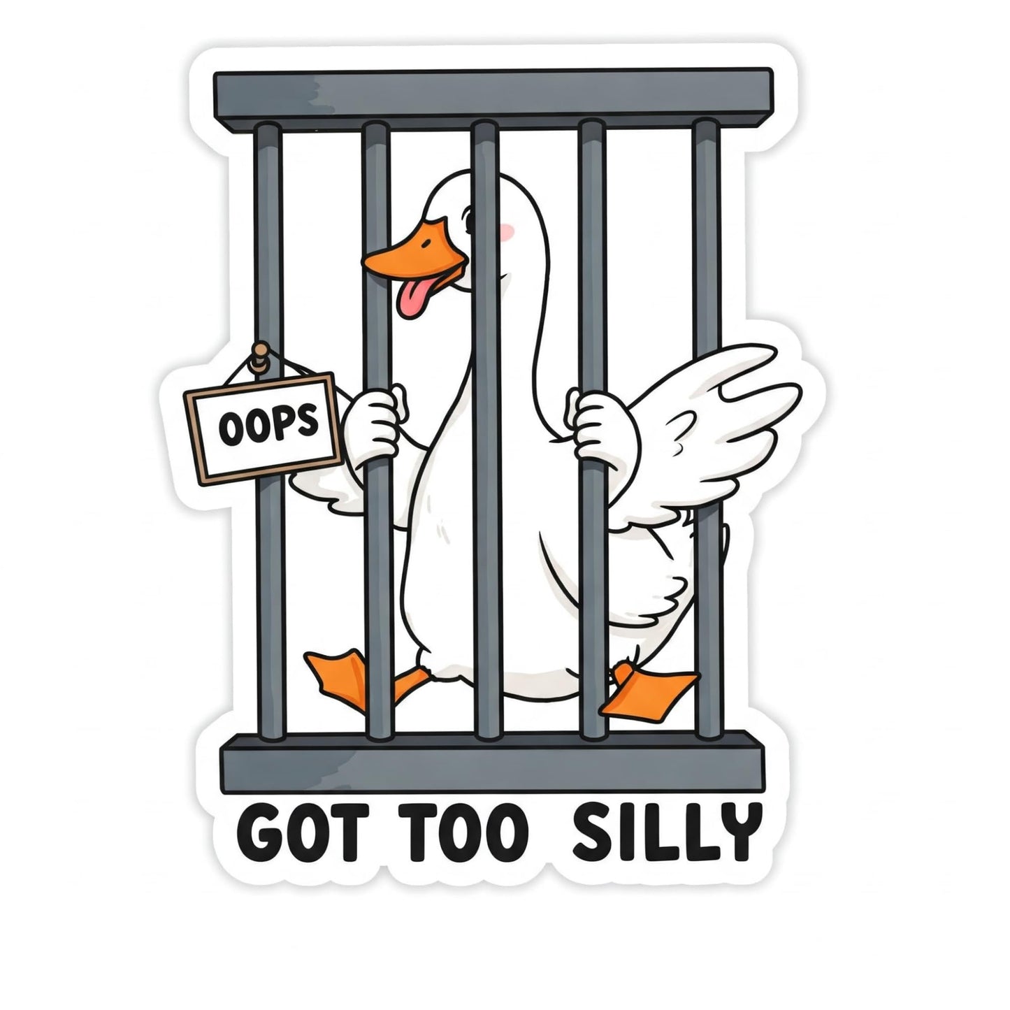 Got Too Silly Vinyl Sticker | Funny Silly Goose in Jail Design | 3" x 2"