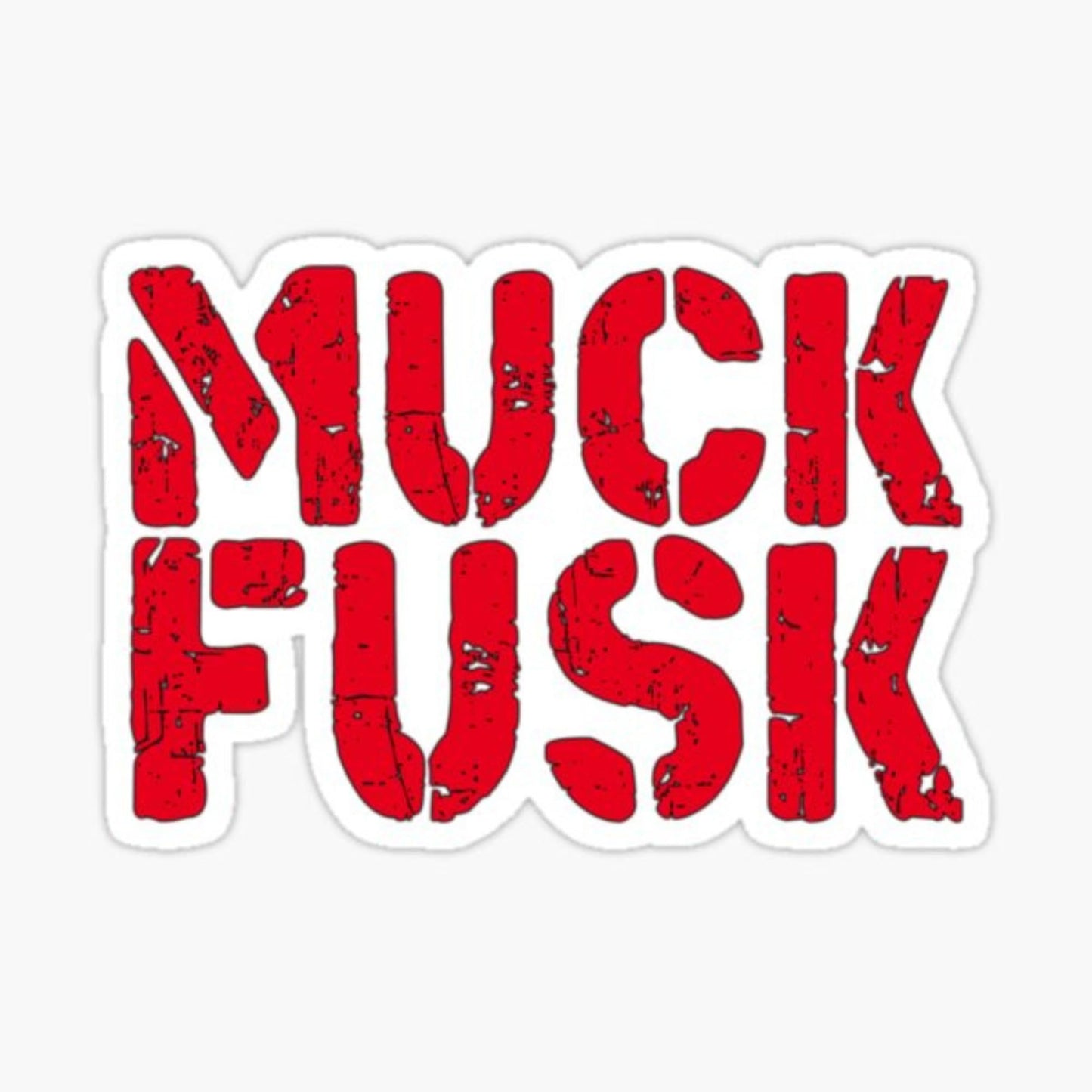 MUCK FUSK Bumper/Window Sticker for Anti-Elon, Anti-Tesla Drivers! Available in Red or Black 5x5.5 inches, Distressed Design