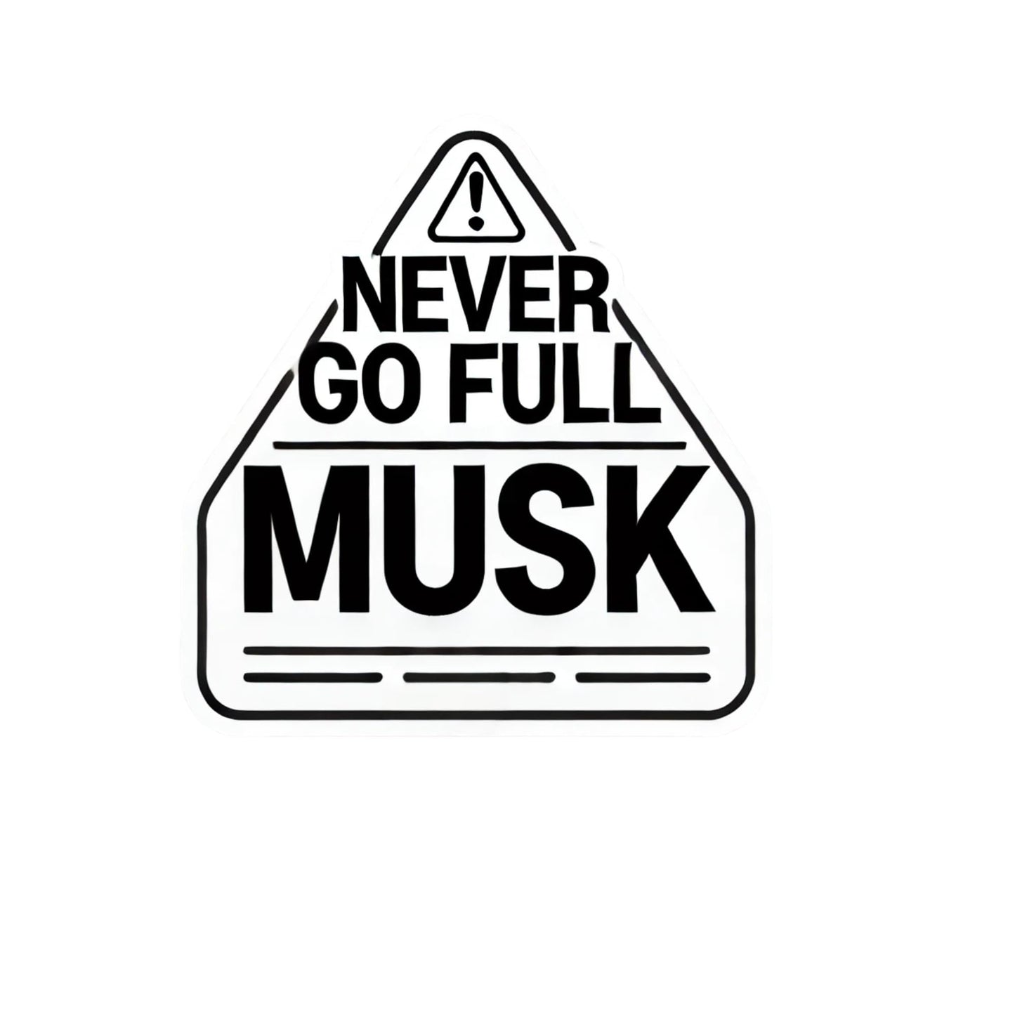 Never GO Full Musk Sticker – Funny Warning Label for Tesla Drivers, Car Window & Bumper Accessory and Easy to Apply. Anti-Elon Vinyl Sticker by RockPaperStikrz