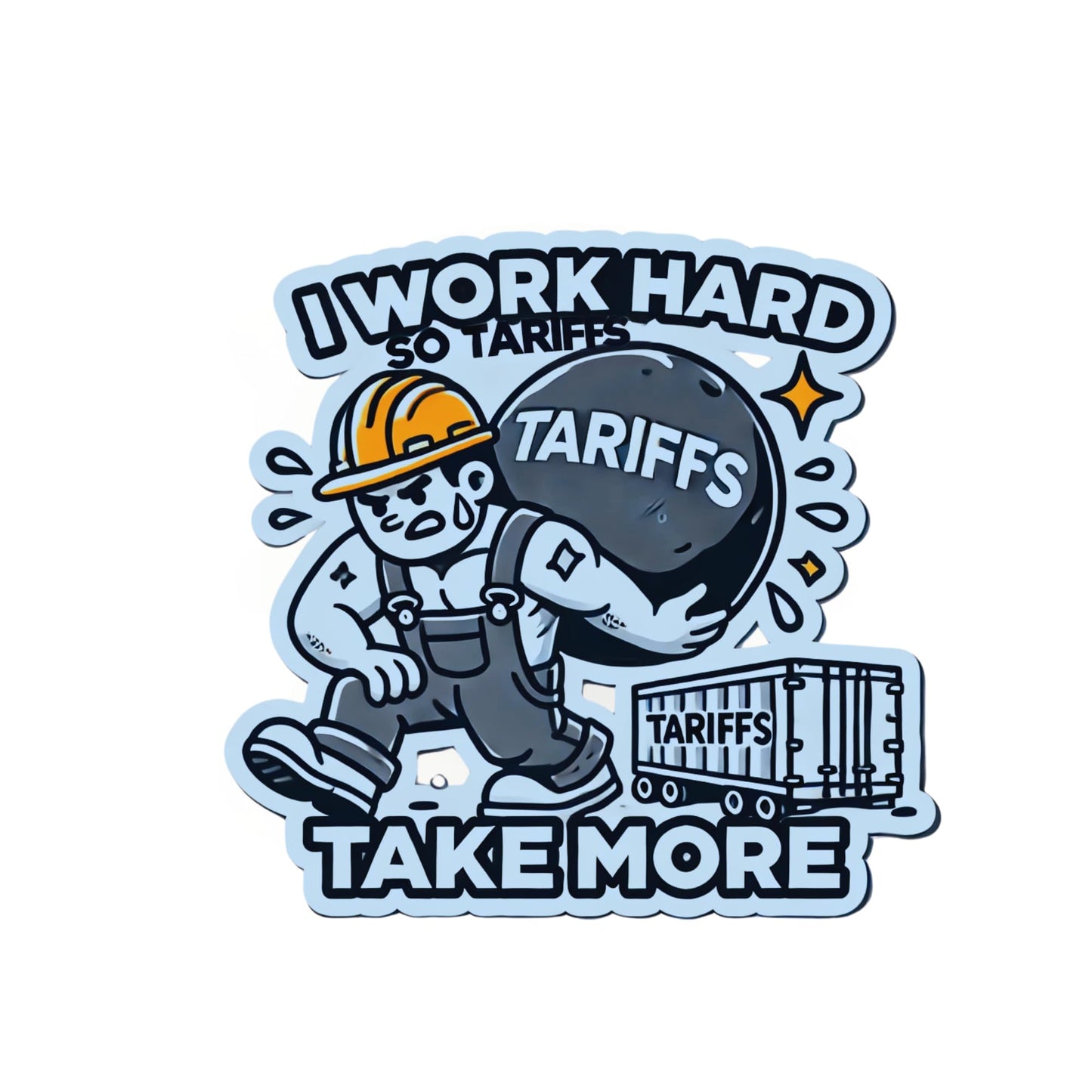 I Work Hard, No Tariffs Just Trades Vinyl Sticker, Premium Quality, Navy Blue and White Design by RockPaperStikrz