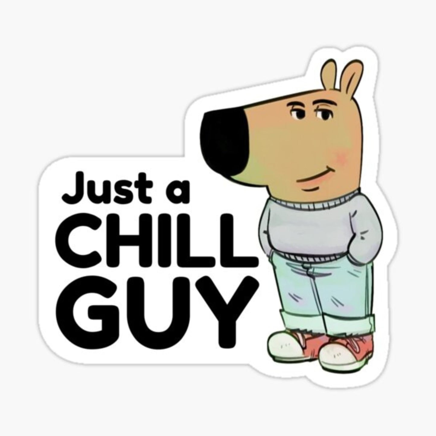 Meme Chill Guy Vinyl Sticker - Just a Chill Guy - 3 Inches Wide