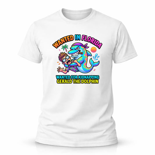 Gerald the Dolphin Wanted in Florida Shirt Funny Kidnapping Meme T Shirt Men Women Graphic Tee Black or White