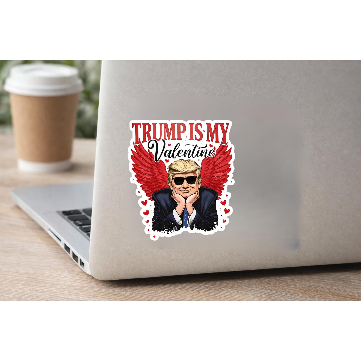 5 Inch Trump is My Valentine Sticker Funny Political Valentine Vinyl Decal Waterproof