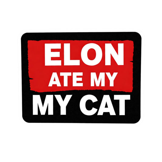 Elon Ate My Cat Funny Anti-Elon Car Bumper Sticker Perfect for Tesla Drivers, 4x6 inches, Black and Red Bumper Sticker