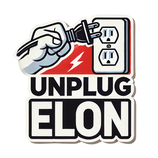 Unplug Elon Anti Elon NO Elon Musk 4 inch Square Vinyl Window Sticker for Tesla Owners Laptops, Tumblers and More
