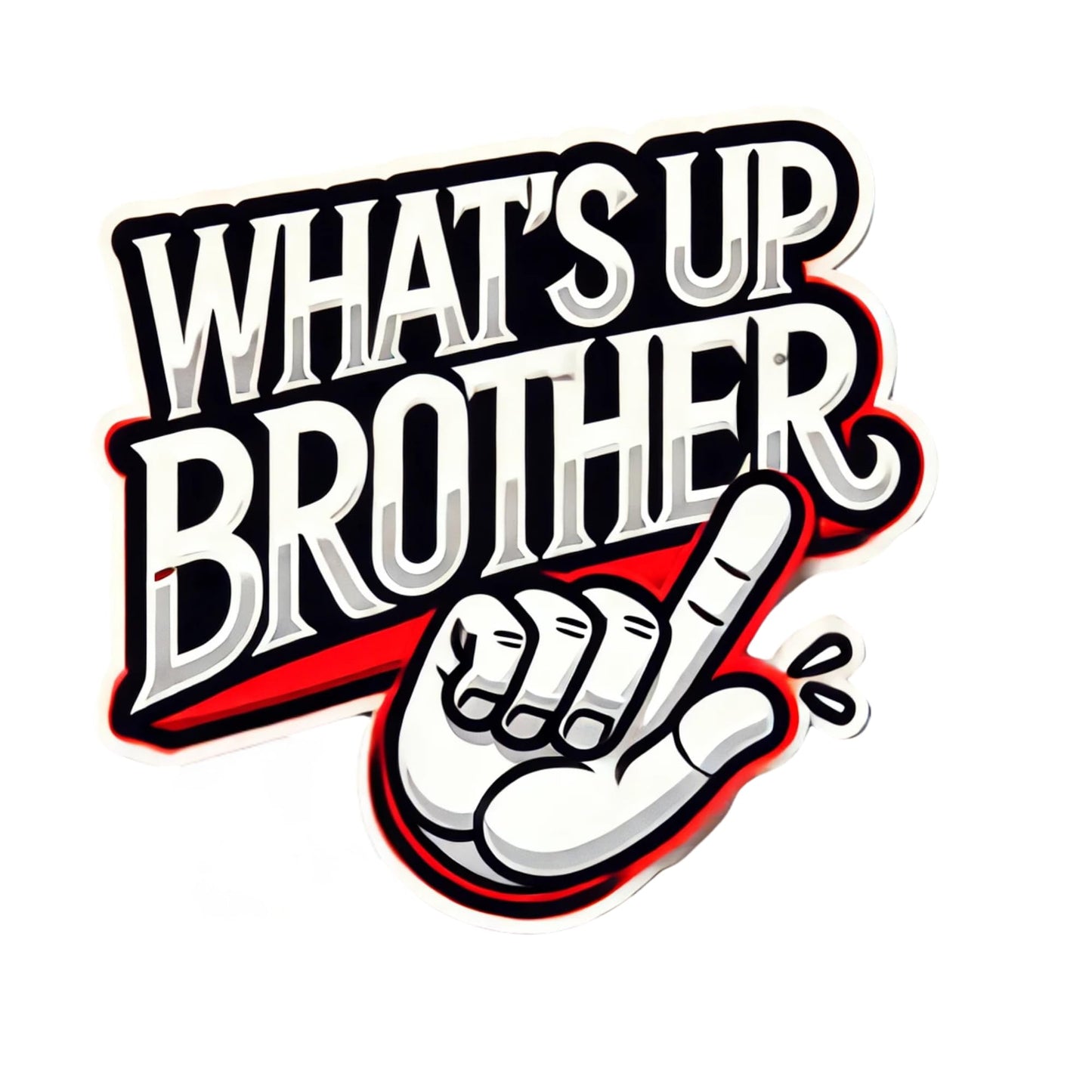 What's Up Brother Vinyl Sticker, Cartoon Hand Design, Transparent Sticker for Laptop, Water Bottle Etc by RockPaperStikrz