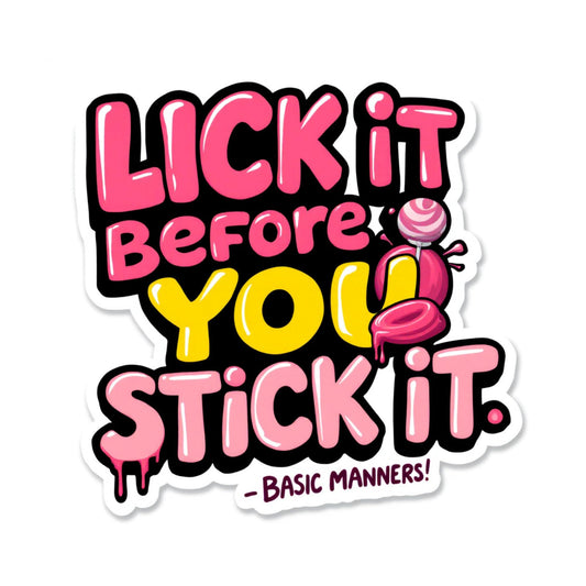 Lick IT Before You Stick IT Vinyl Sticker, Pink and Yellow Design, NSFW Humor