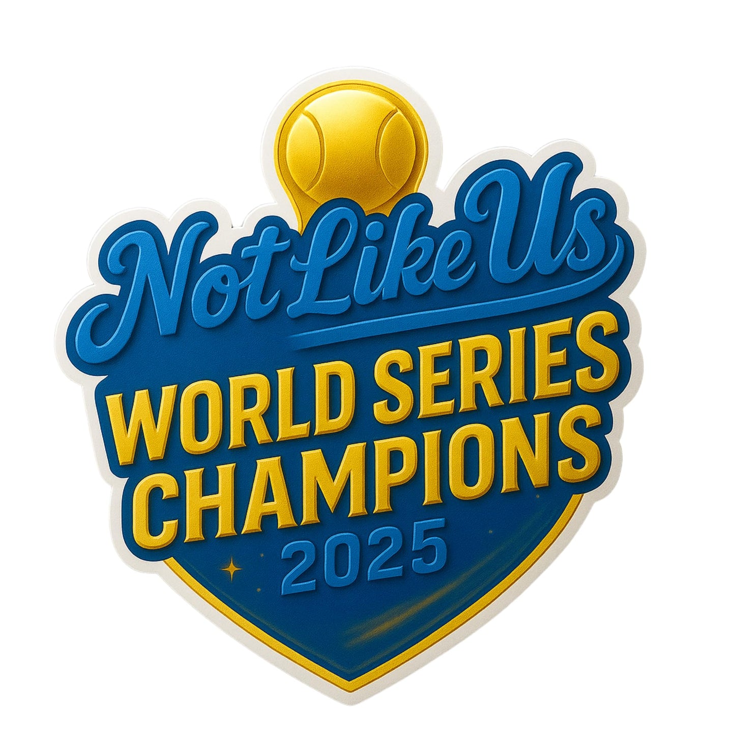 Not Like Us 2025 World Series Champions Vinyl Sticker – 5 Inch Die-Cut Celebration Decal for Water Bottles, Laptops & Cars