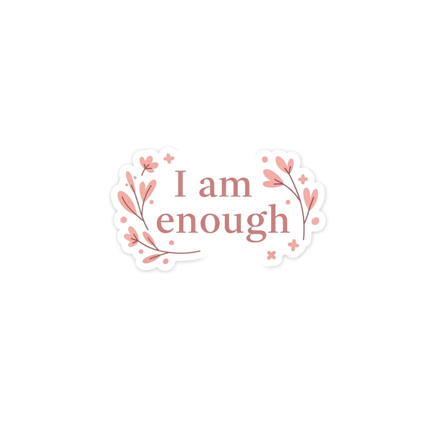 Inspirational 'I Am Enough' Vinyl Sticker, 3 Inch, Pink Floral Design