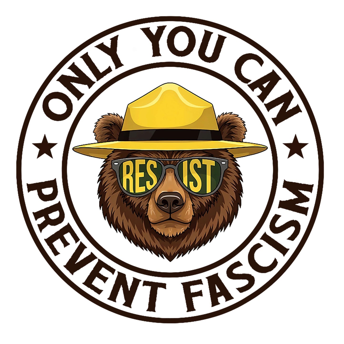 Resist Bear Sticker, Only You Can Prevent Fascism Vinyl Decal, Waterproof Die Cut for Laptop Water Bottle Car Truck, 5x5 Inch