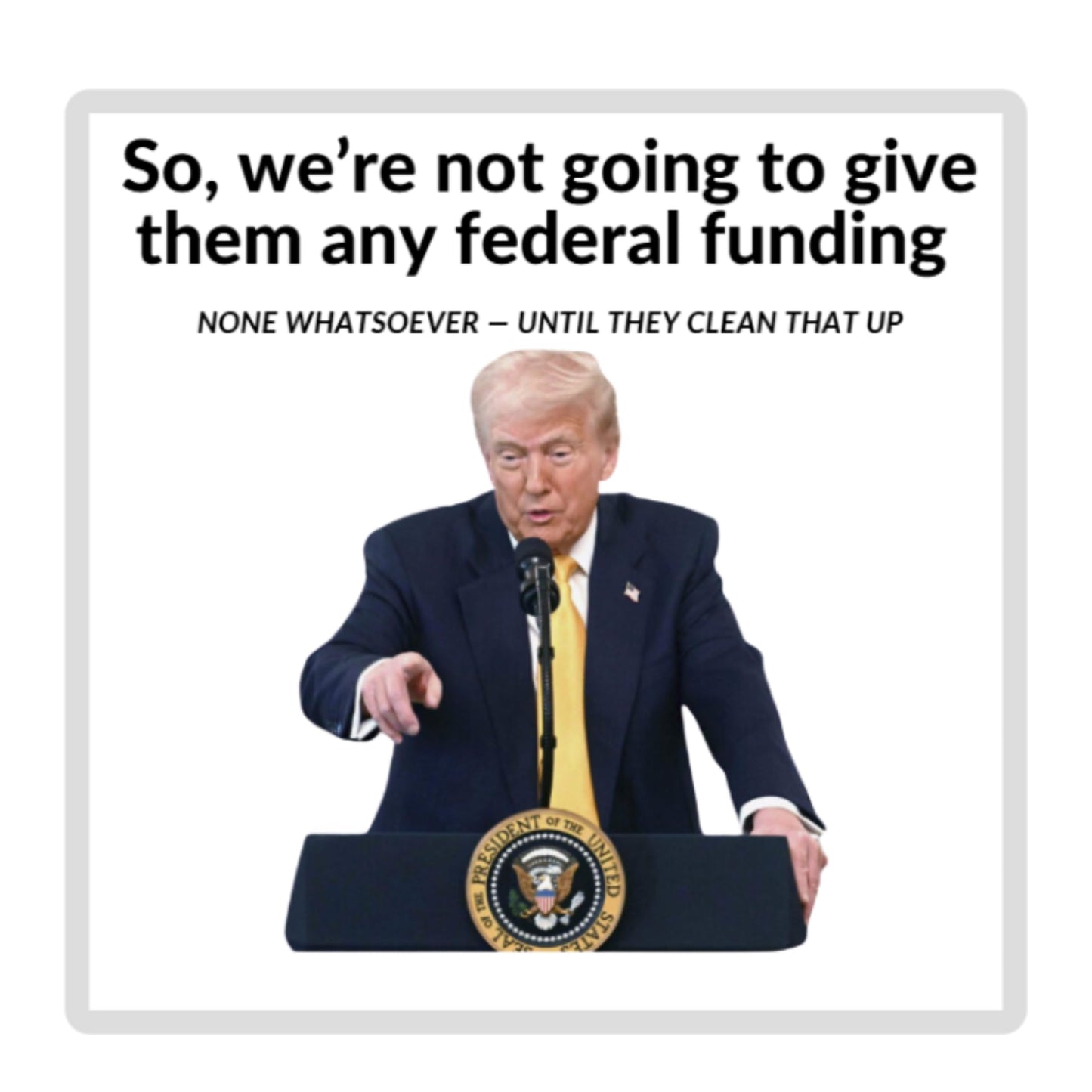 No Funding for Maine Trump Vinyl Sticker by PaperRockStikrz
