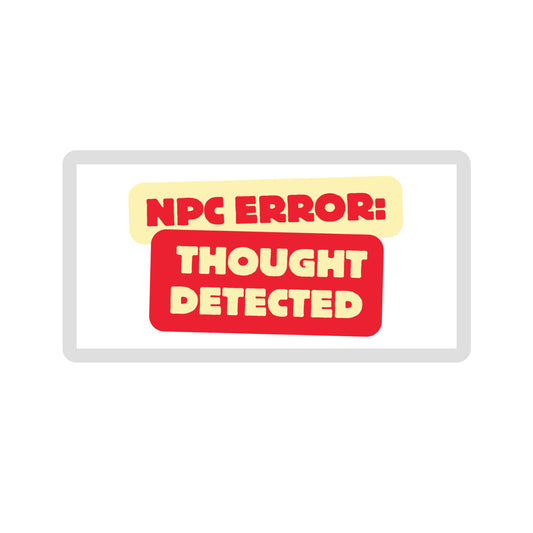 NPC Error: Thought Detected Gaming Meme Sticker, Red and Yellow Design 3 inch. by RockPaperStikerz