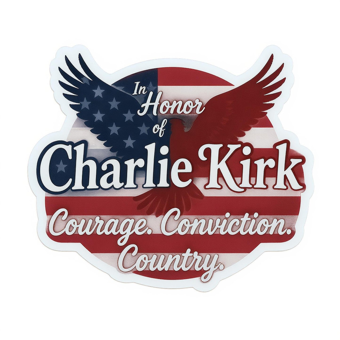 Charlie Kirk Tribute Sticker – 5" Patriotic Die-Cut Vinyl Decal for Laptop, Tumbler – Courage, Conviction, Country