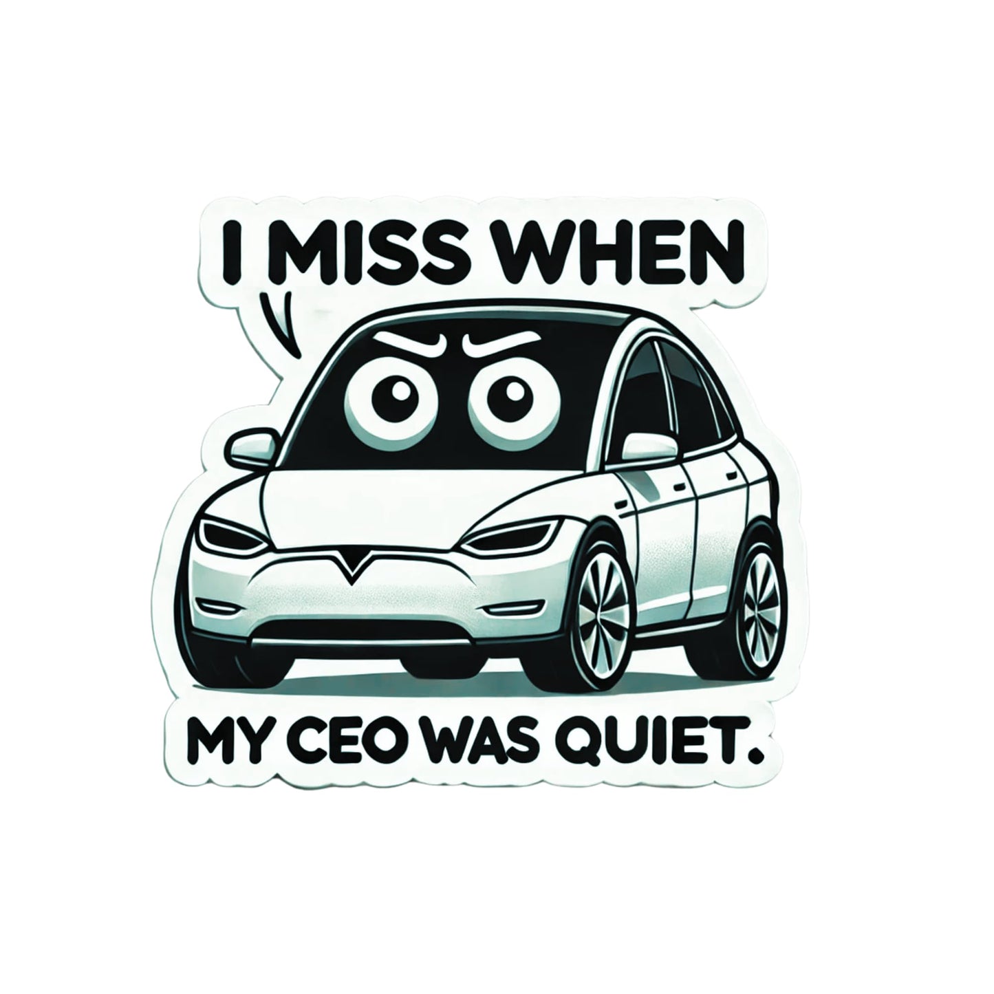 Funny Electric Vehicle Vinyl Sticker, CEO Quote Car Decal, Laptop and Water Bottle Sticker. Anti Elon by RockPaperStikrz