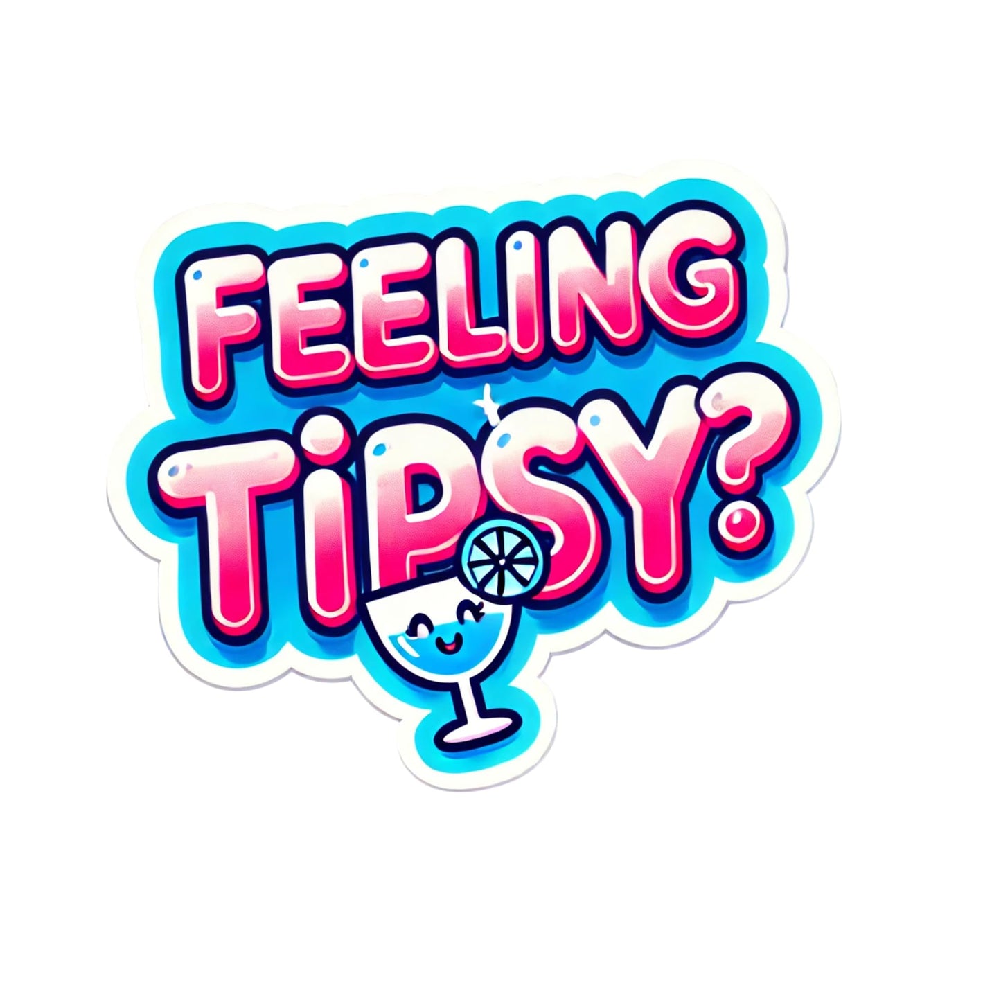 Feeling Tipsy Tip Jar Vinyl Sticker, (3 Inch) Fun Bar and Restaurant Decor, Blue and Pink Design