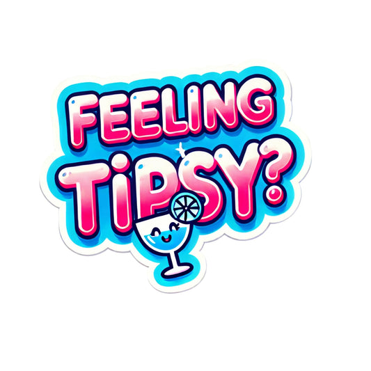 Feeling Tipsy Tip Jar Vinyl Sticker, (3 Inch) Fun Bar and Restaurant Decor, Blue and Pink Design