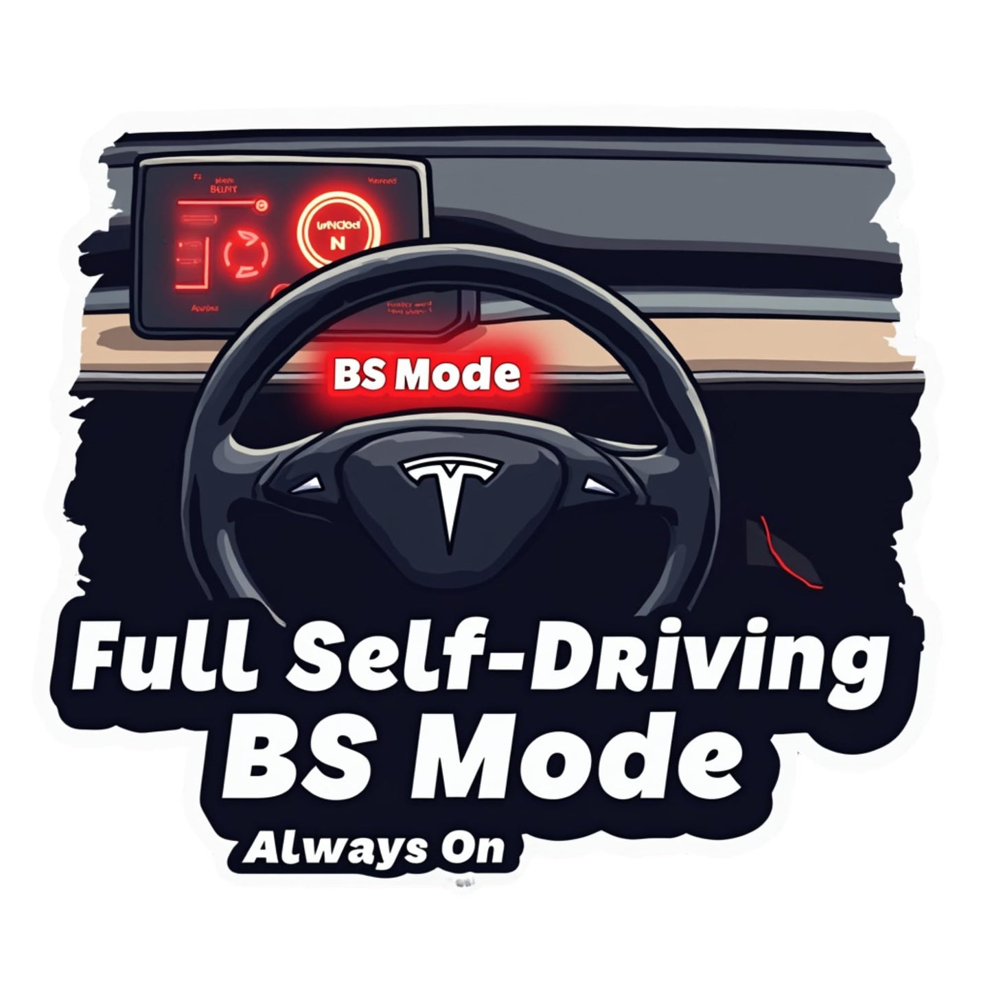 Tesla Full Self-Driving BS Mode Vinyl Sticker, 3 x 4.25 inches, Black and Red Dashboard Design