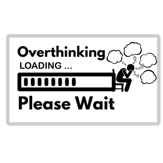 Funny Overthinking Loading Please Wait Vinyl Sticker, 3 Inches, Black and White