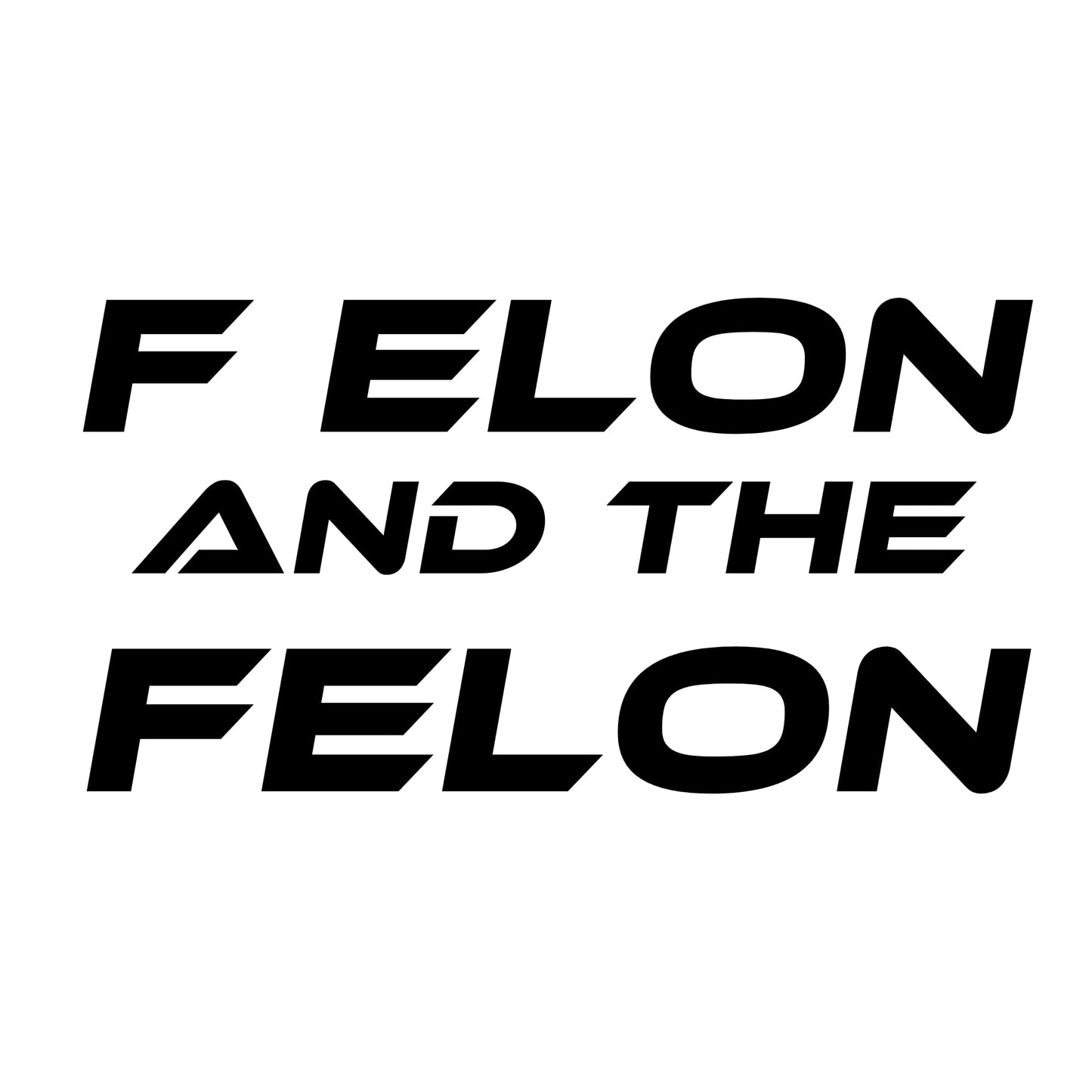 F Elon and The FELON Vinyl Decal | Matte Black Waterproof Car Sticker | Anti Elon Tesla Driver Bumper Decal | 7 x 3.65 Inch Weatherproof Vinyl Sticker