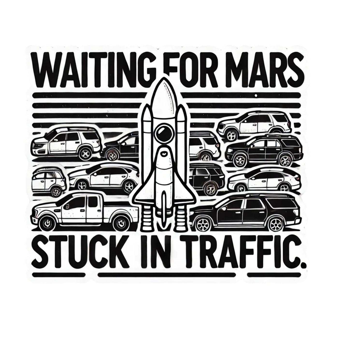 Waiting for Mars Stuck in Traffic Vinyl Decal, 6 x 6 inches, Anti Elon Black and White Space Theme Car Sticker