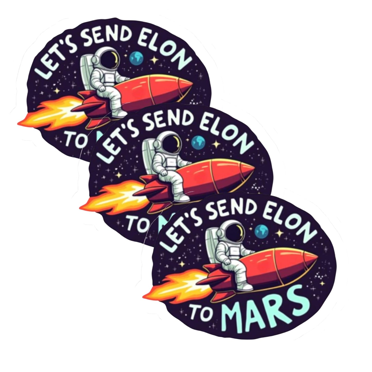 Let's Send Elon to Mars Vinyl Sticker, 4 Inch, Sticker Perfect for Anti-Elon Tesla Drivers! (4 Inch) (3 Pack)