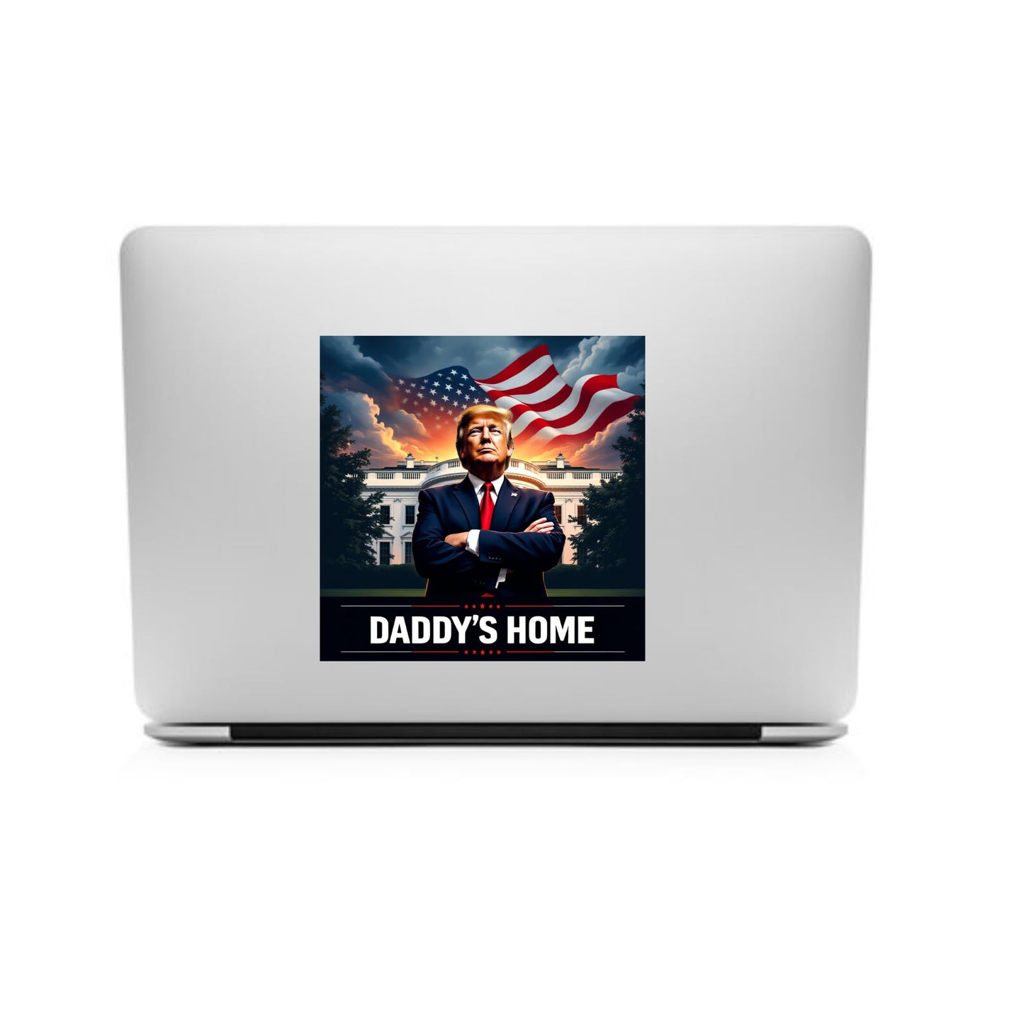 Daddy’S Home Trump Vinyl Sticker – 6 x 4.5 Inch for Cars, Windows, Laptops, Walls & More
