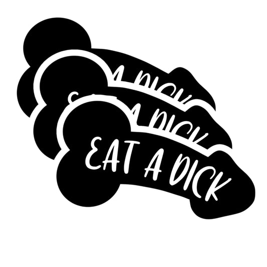 Eat a Dick Sticker Pack, 3 Pack, 3 Inch Funny Sarcastic Vinyl Stickers, Adult Humor, UV Resistant Decals