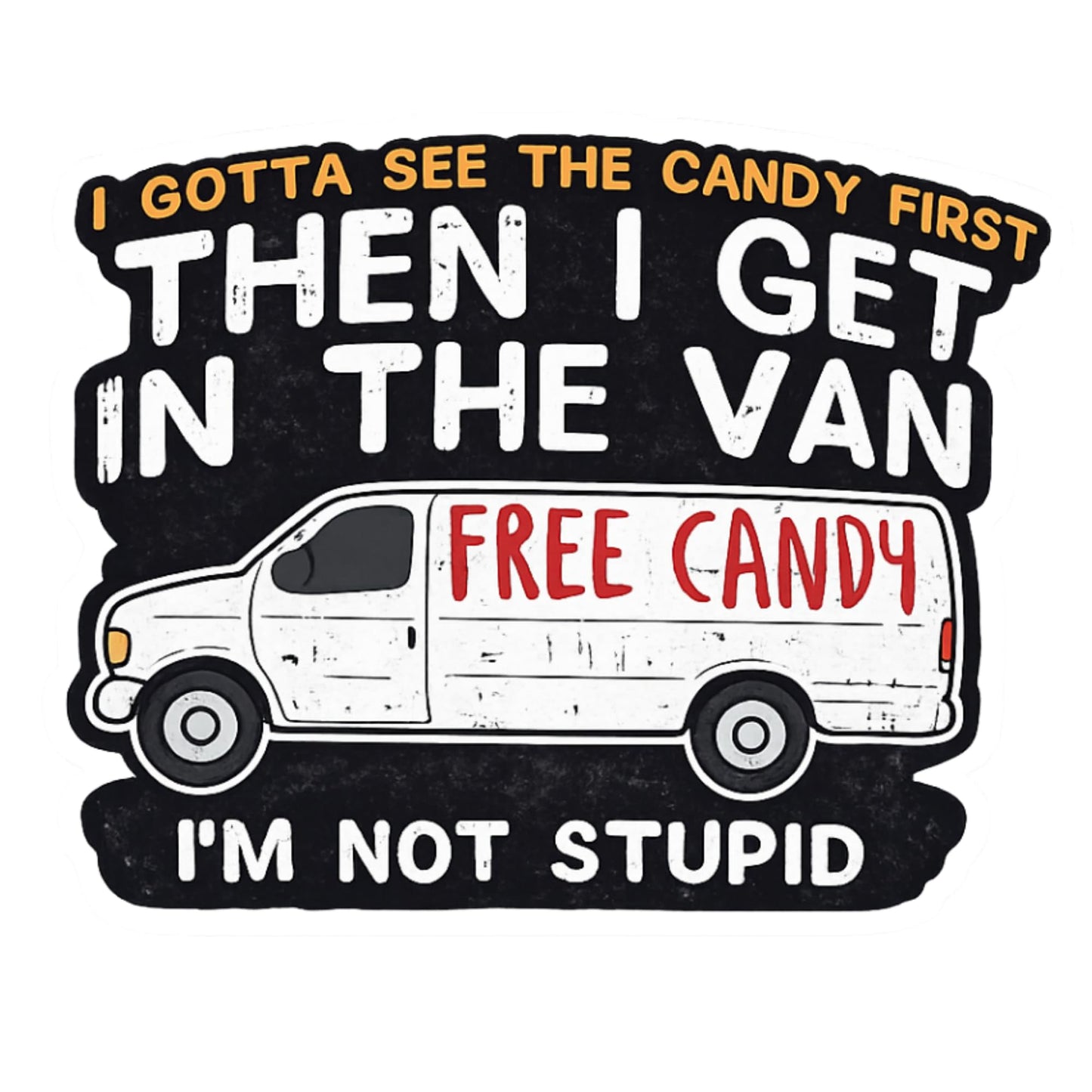 Funny Free Candy Van Sticker 3 Inch, 3 Pack, Dark Humor Vinyl Decals, Adult Sarcastic Meme Stickers for Laptop Car Phone Water Bottle