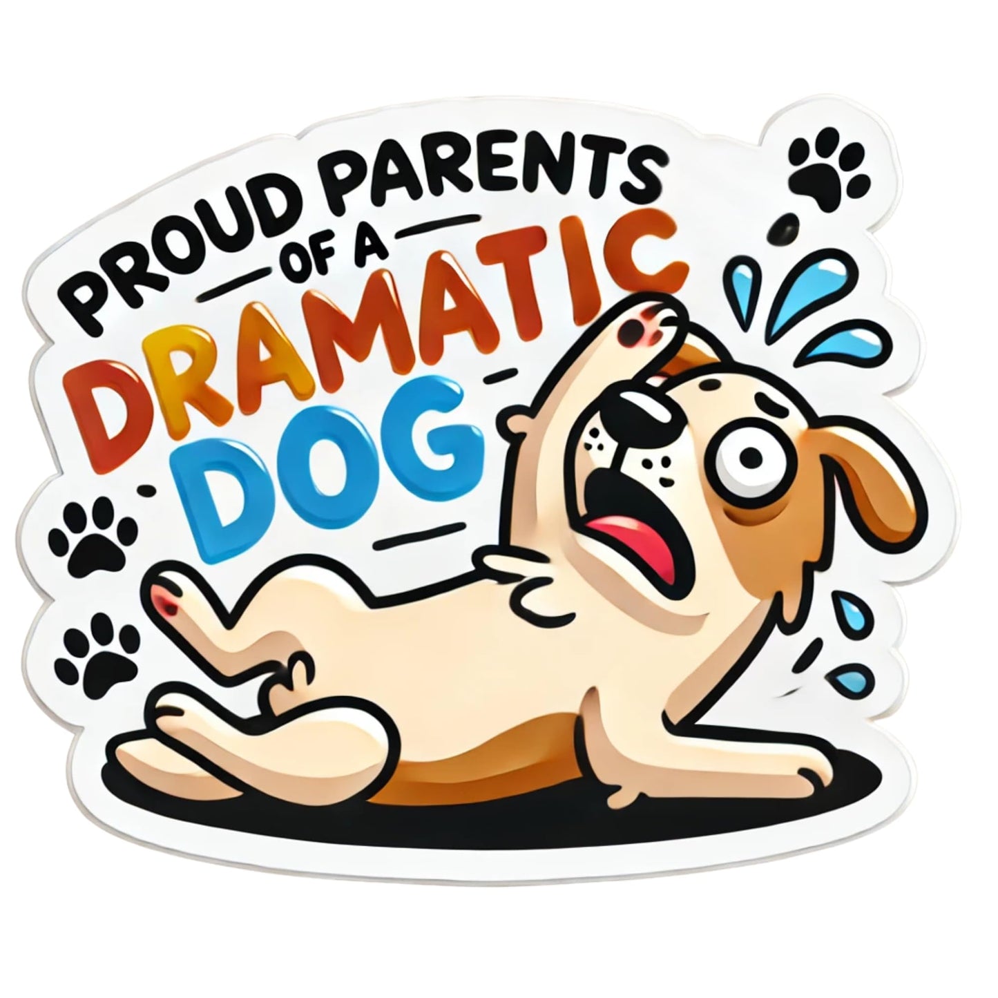 Dramatic Dog Parent Vinyl Sticker, Funny Pet Decal, 3 x 2.1 inches, Matte Finish