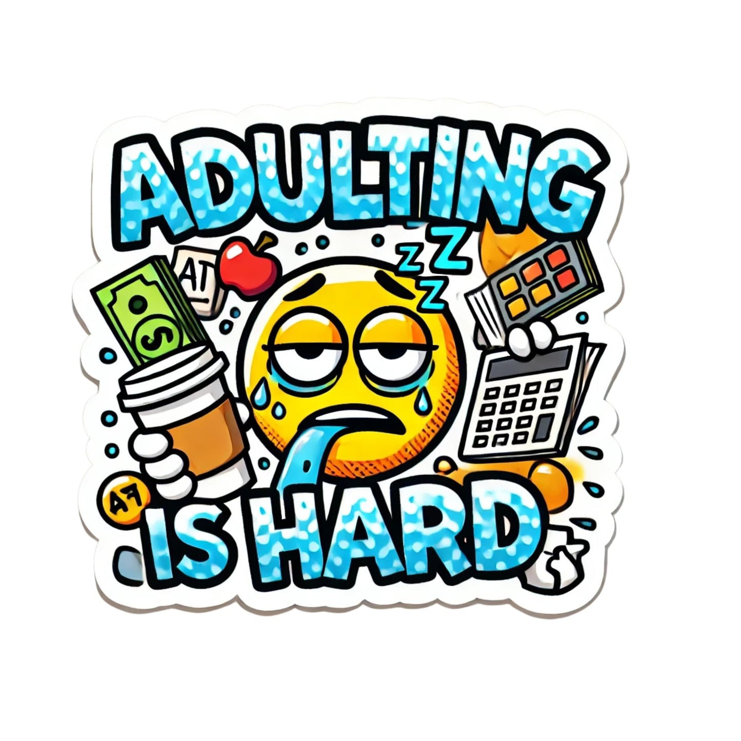 Adulting is Hard Vinyl Sticker, Funny Emoji Design, 3 Inches