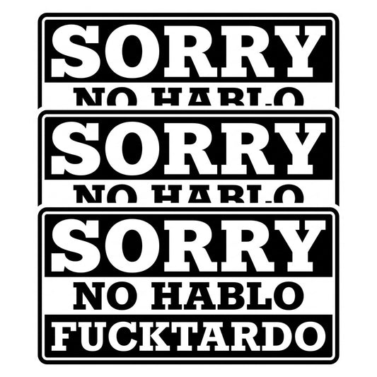 Sorry No Hablo Funny Sticker, Black and White, 3 Inch, Waterproof Vinyl Decal, 3 Pack