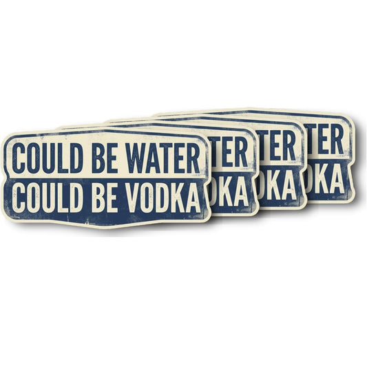 RockPaperStikrz Could Be Water Could Be Vodka Sticker | Funny Drink Quote Decal | Bar Decor Party Accessory | Alcohol Saying | Choose Regular Vinyl or Premium Cast Vinyl (4, 3 Inch)