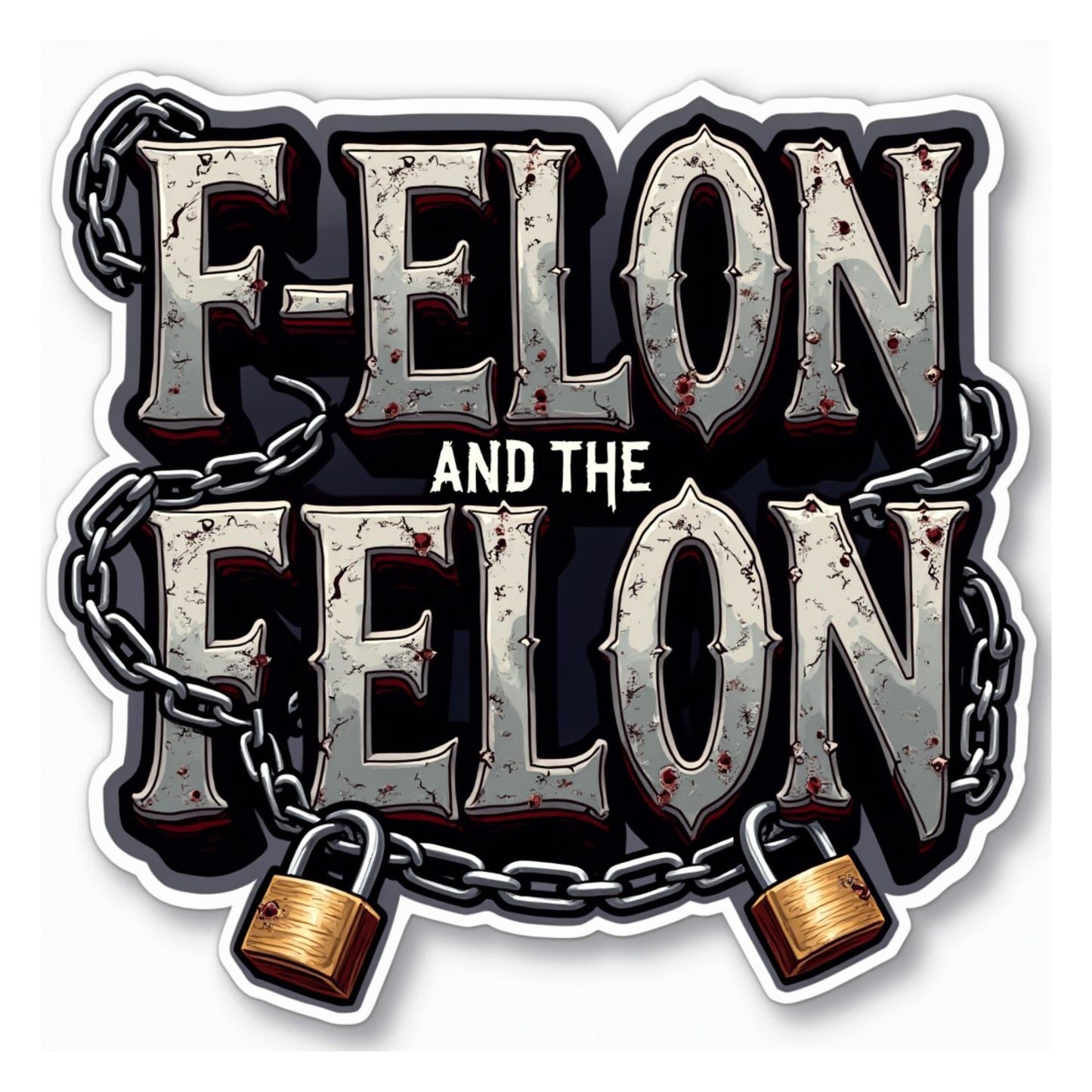F Elon and The Felon Vinyl Sticker, Chains and Padlocks Design, 3 Inch, Dark Metallic