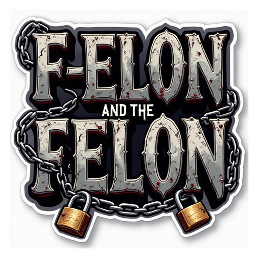 F Elon and The Felon Vinyl Sticker, Chains and Padlocks Design, 3 Inch, Dark Metallic