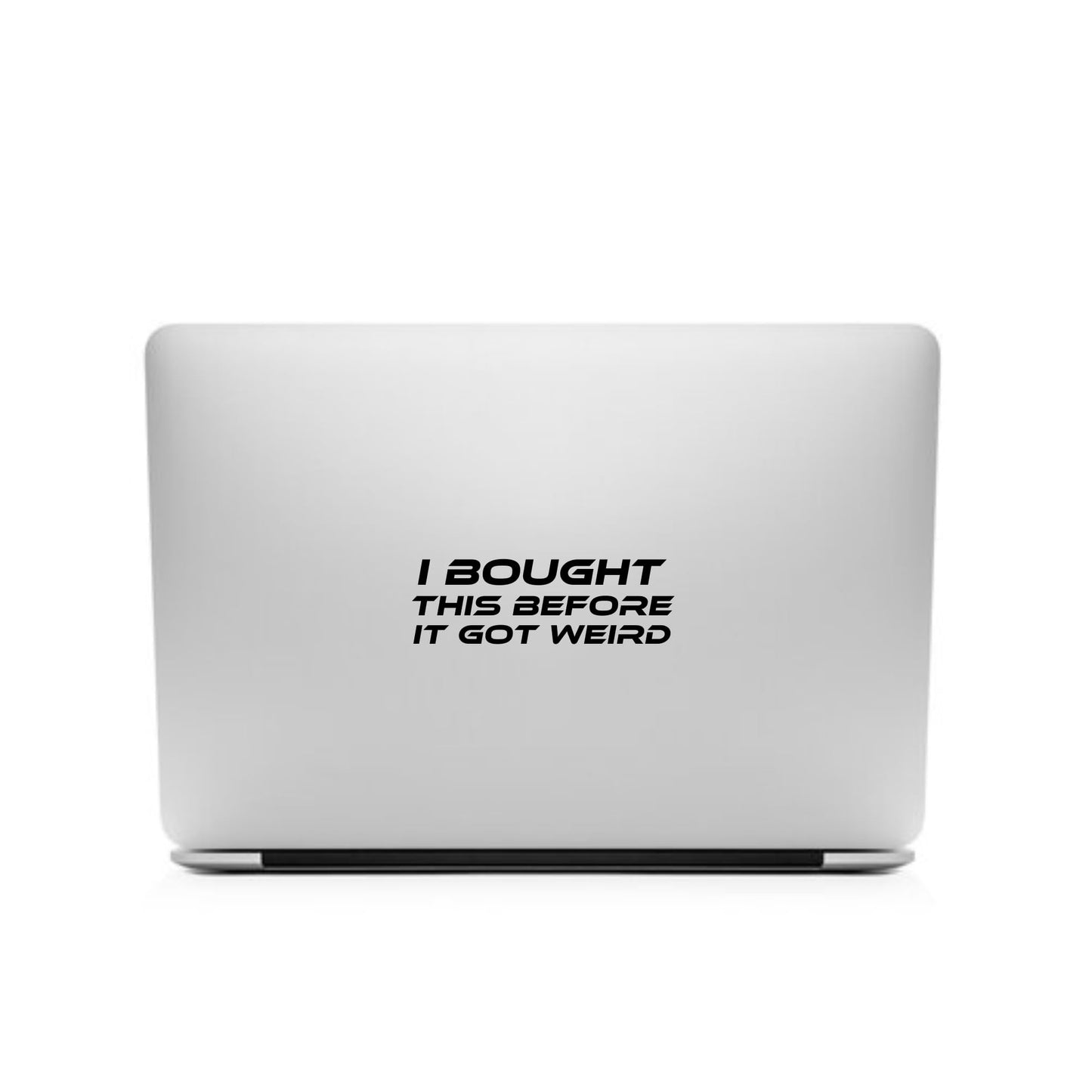 I Bought This Before It Got Weird Vinyl Decal | Matte Black Anti Elon Tesla Driver Sticker | 2.25" x 7" Weatherproof Car Window Bumper Decal