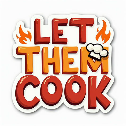 Let Them Cook Sticker – Bold Cartoon Style with Flames and Chef Hat, 3 Inch Vinyl Sticker