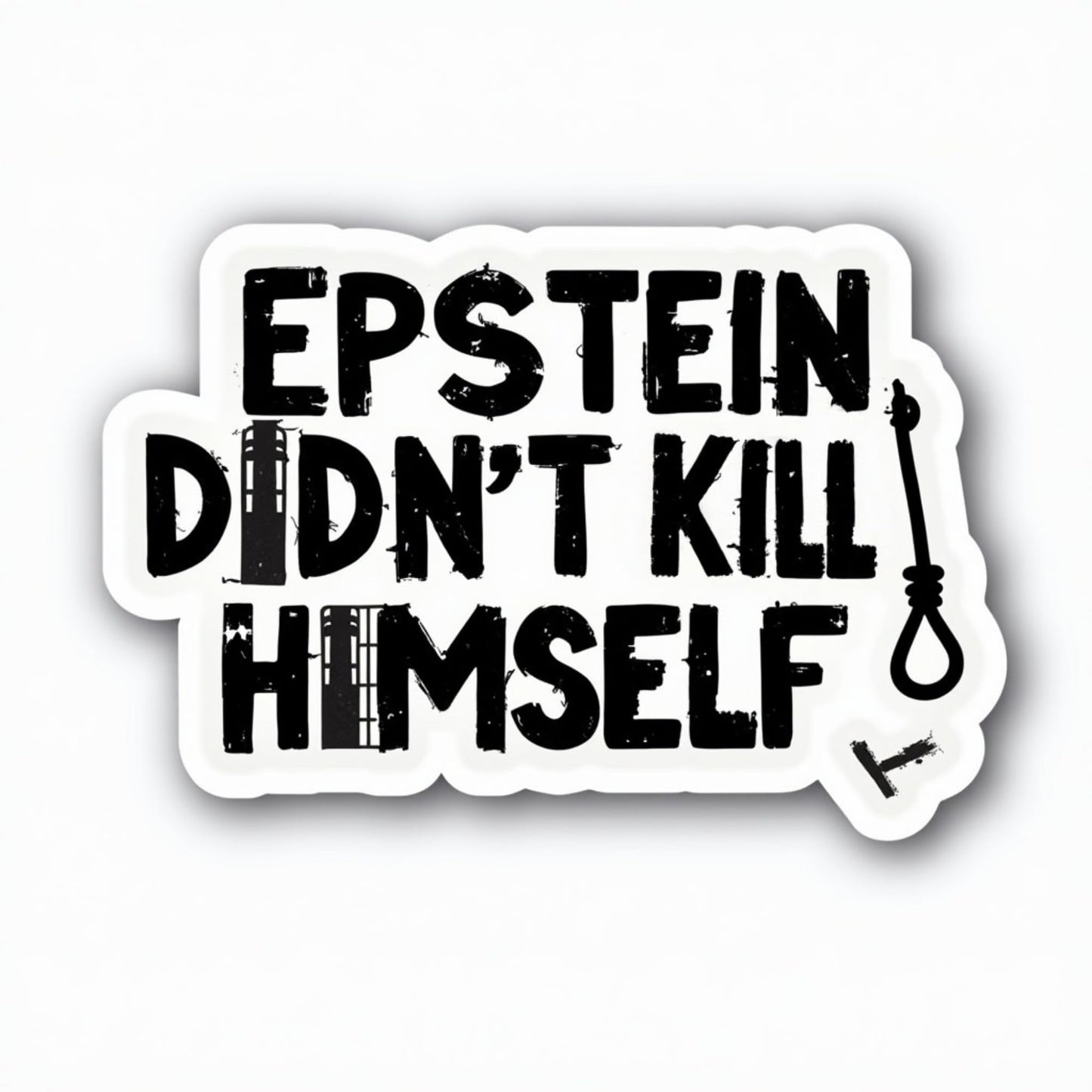 Political Statement Vinyl Sticker, Black and White Typography Design, Conspiracy Theory Theme