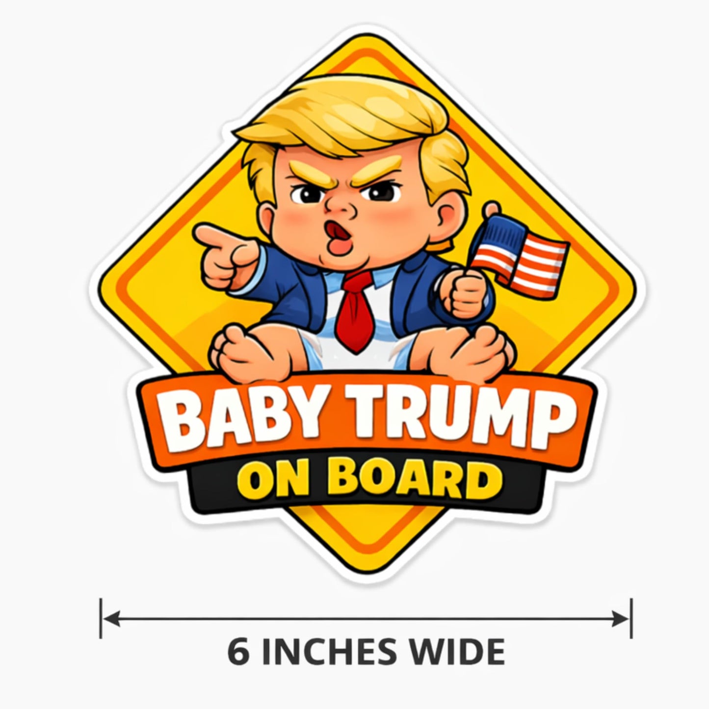 6 Inch Baby Trump On Board Car Sticker Funny Political Baby Warning Decal UV Resistant Vinyl Bumper Window Sticker