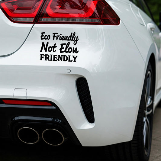 Eco Friendly Not Elon Friendly Vinyl Decal, Black Matte Finish, Anti Elon Car Window Decal Or Bumper Sticker 5.5 x 4.2 inches