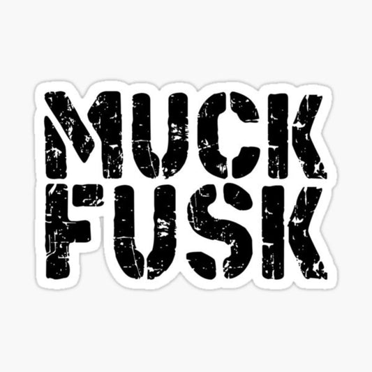 MUCK FUSK Bumper/Window Sticker for Anti-Elon, Anti-Tesla Drivers! Available in Red or Black 5x5.5 inches, Distressed Design