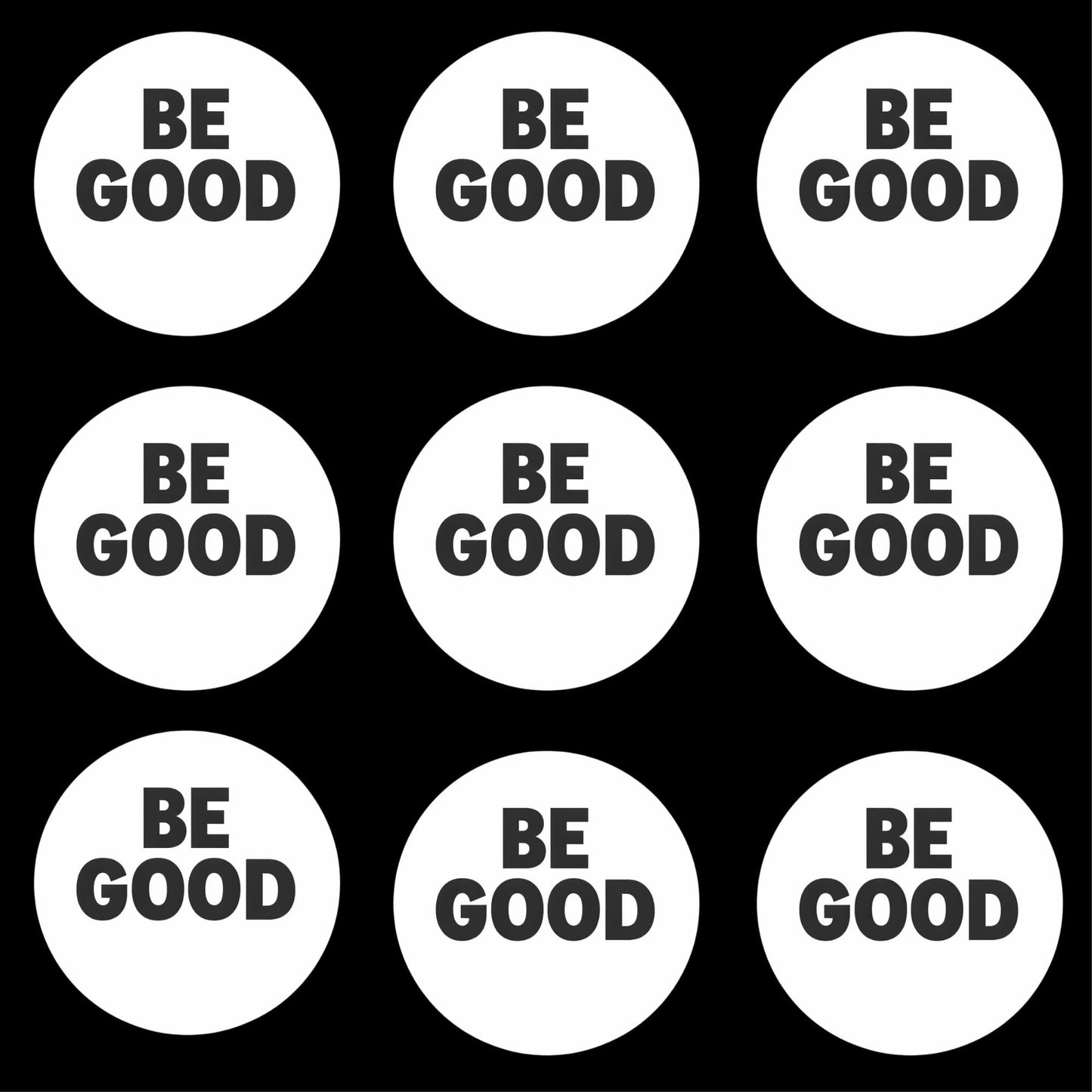 BE Good Human Rights Protest Sticker, Vinyl, White Circl, Multiple Sizes for Laptops, Bumper Stickers and so Much More.