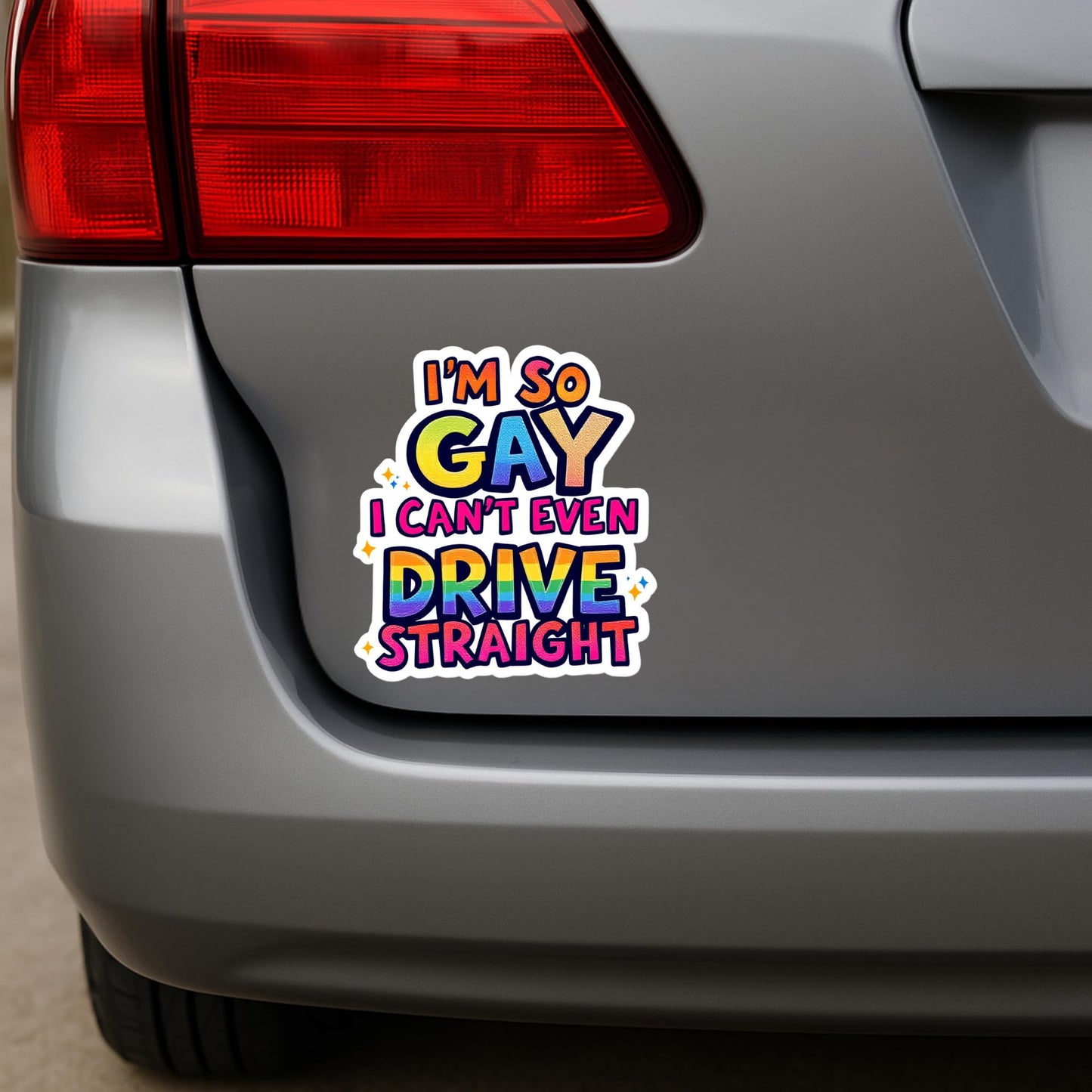 I'm SO Gay I Can't Even Drive Straight Bumper Sticker - 6.5x5.85 Inch Show Pride LGBTQ Vinyl Decal for Cars, Windows, Laptops, and More