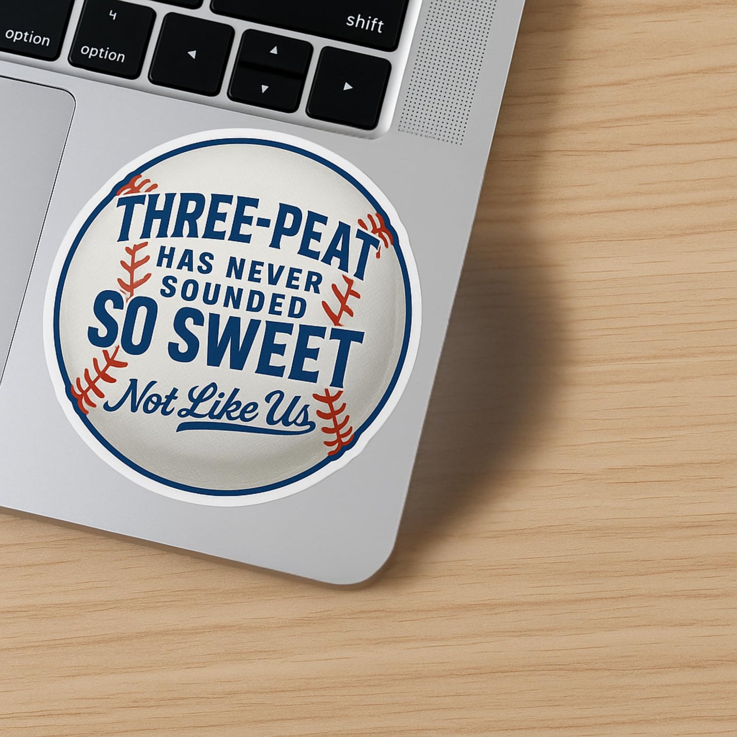 Three-Peat Has Never Sounded So Sweet Vinyl Baseball Sticker – 5-Inch Round Premium Decal, “Not Like Us” Dodgers-Inspired Design for Laptops, Car Bumper Sticker or Coolers - Fade Resistant