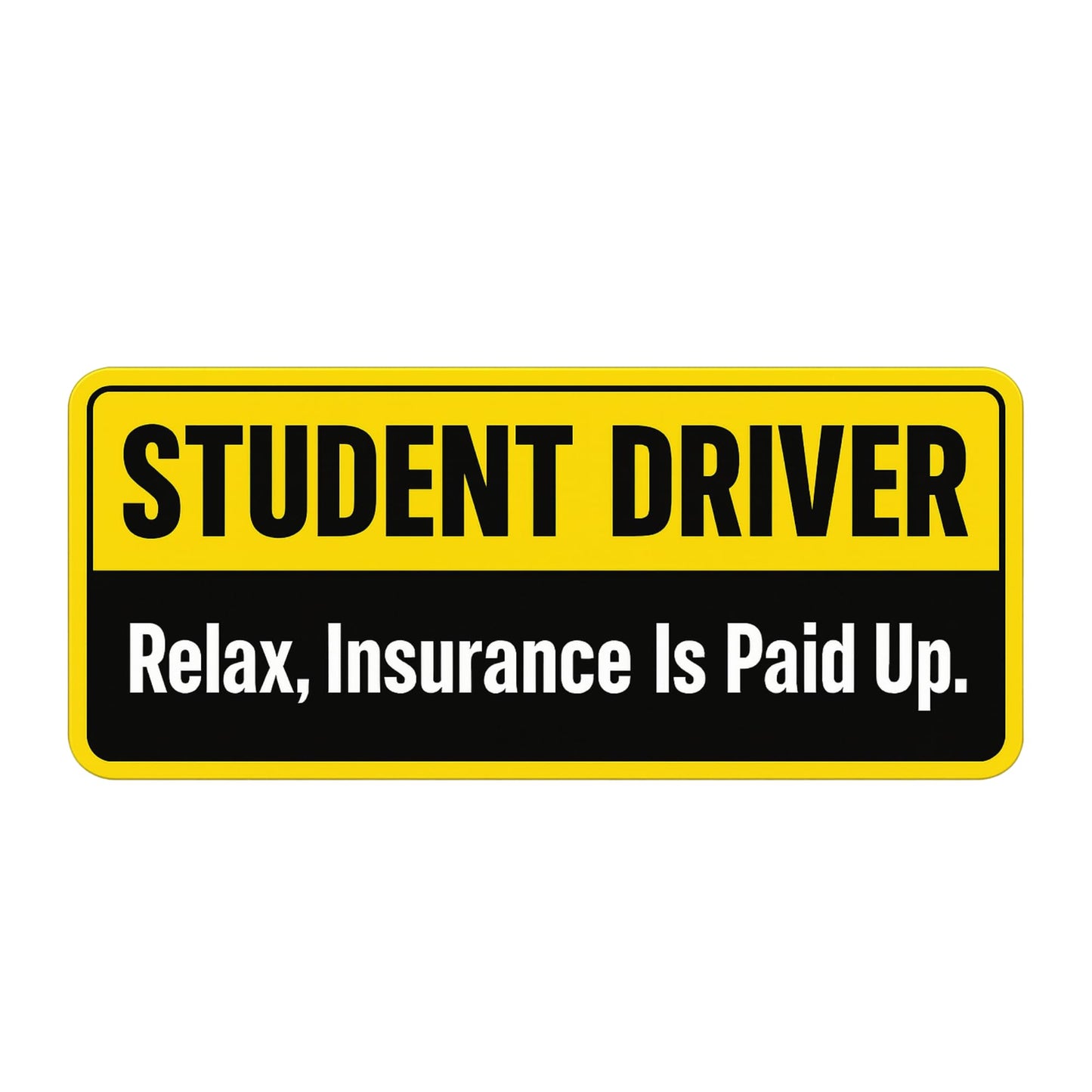 Student Driver Bumper Sticker 2-Pack – 8.7x3 Inch Funny Safety Decals | “Relax, Insurance is Paid Up.” & “If You’re Reading This, You’re Too Close.” | UV-Resistant, High-Visibility Car Stickers