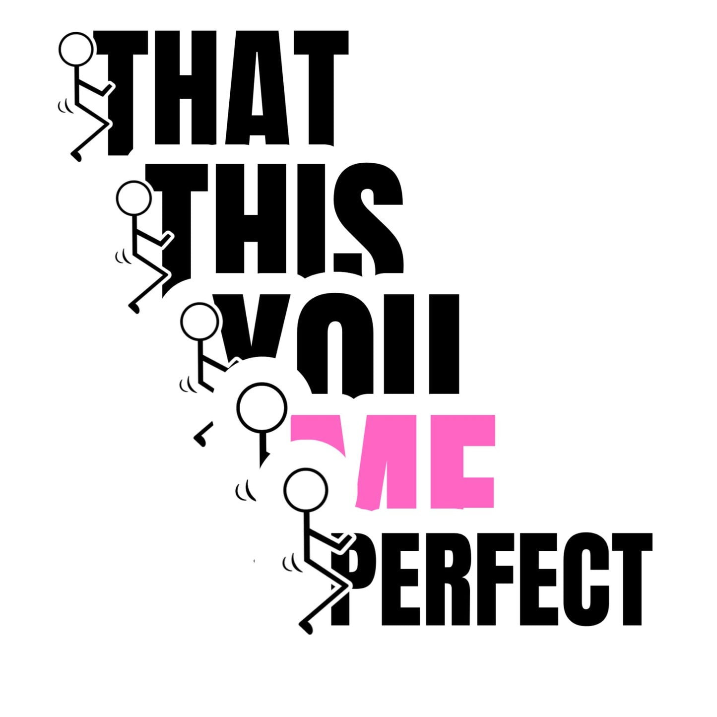That This You Me Perfect Meme Sticker Pack, 5 Pack, 3 Inch, Funny Sarcastic Vinyl Stickers, UV Resistant Decals
