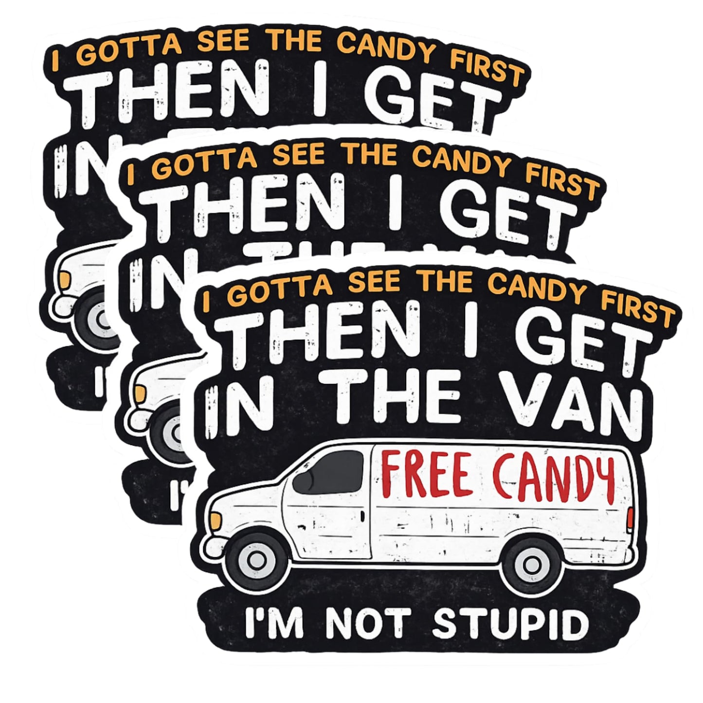Funny Free Candy Van Sticker 3 Inch, 3 Pack, Dark Humor Vinyl Decals, Adult Sarcastic Meme Stickers for Laptop Car Phone Water Bottle
