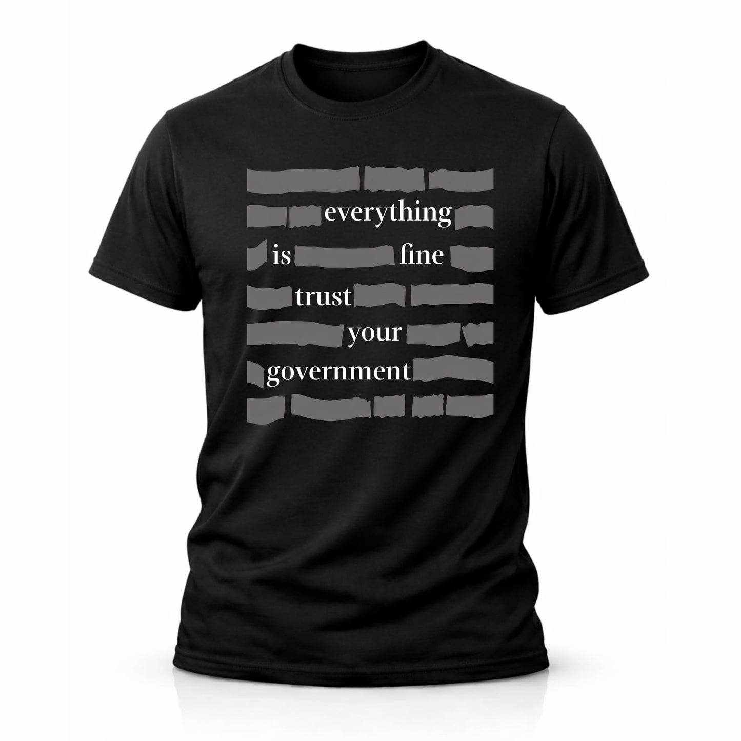 Everything is Fine Trust Your Government T Shirt Funny Redacted Document Satire Tee Men or Women Available Black