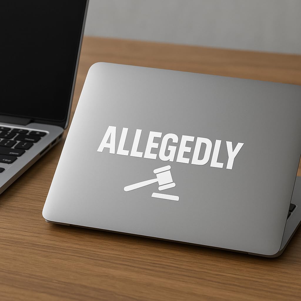 Allegedly Vinyl Decal Sticker, White, 8 x 2.5 Inch, Waterproof Die-Cut, Funny Lawyer Design for Cars, Laptops, Windows