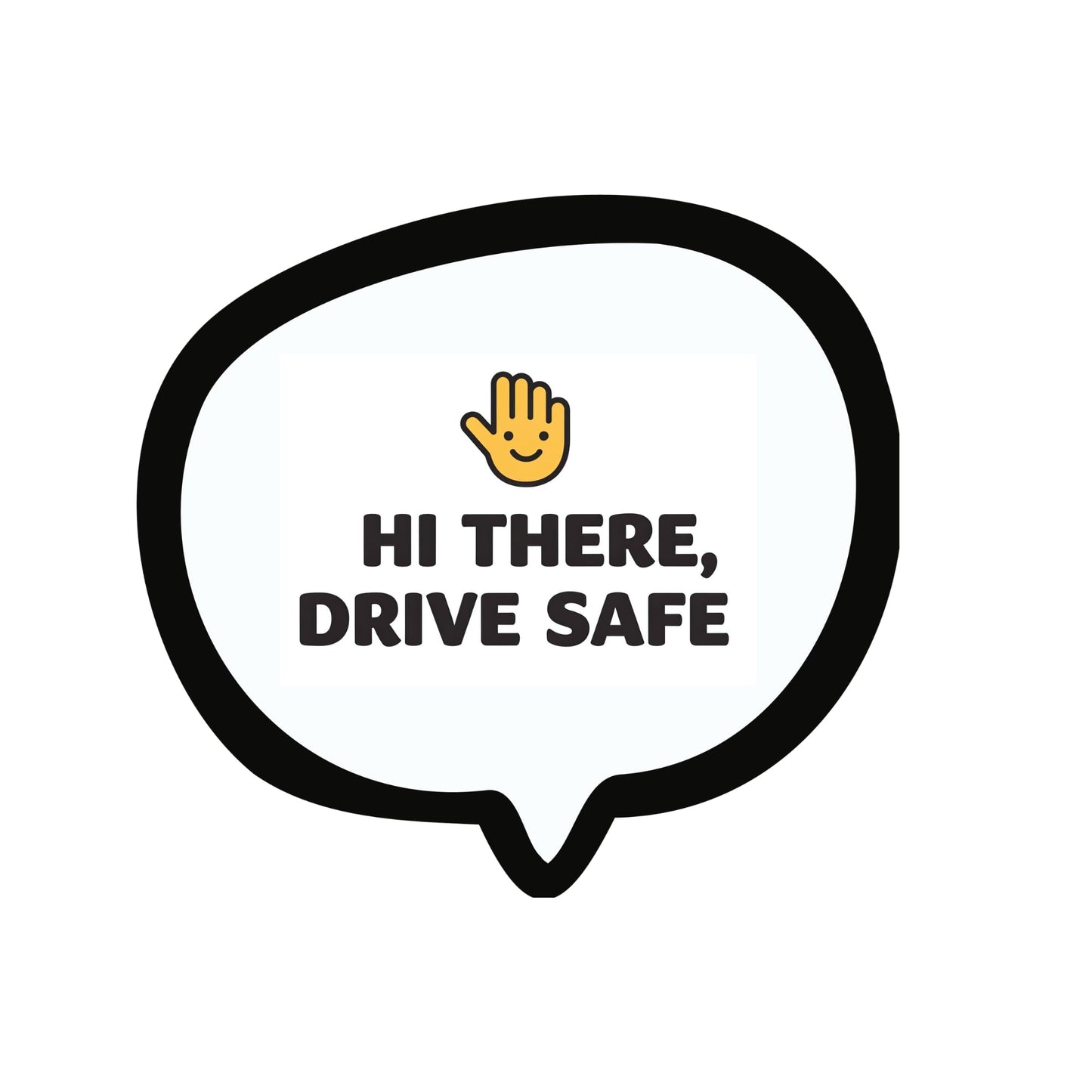 Drive Safe Vinyl Bumper Sticker, 5 inch, Black and Yellow Speech Bubble Design