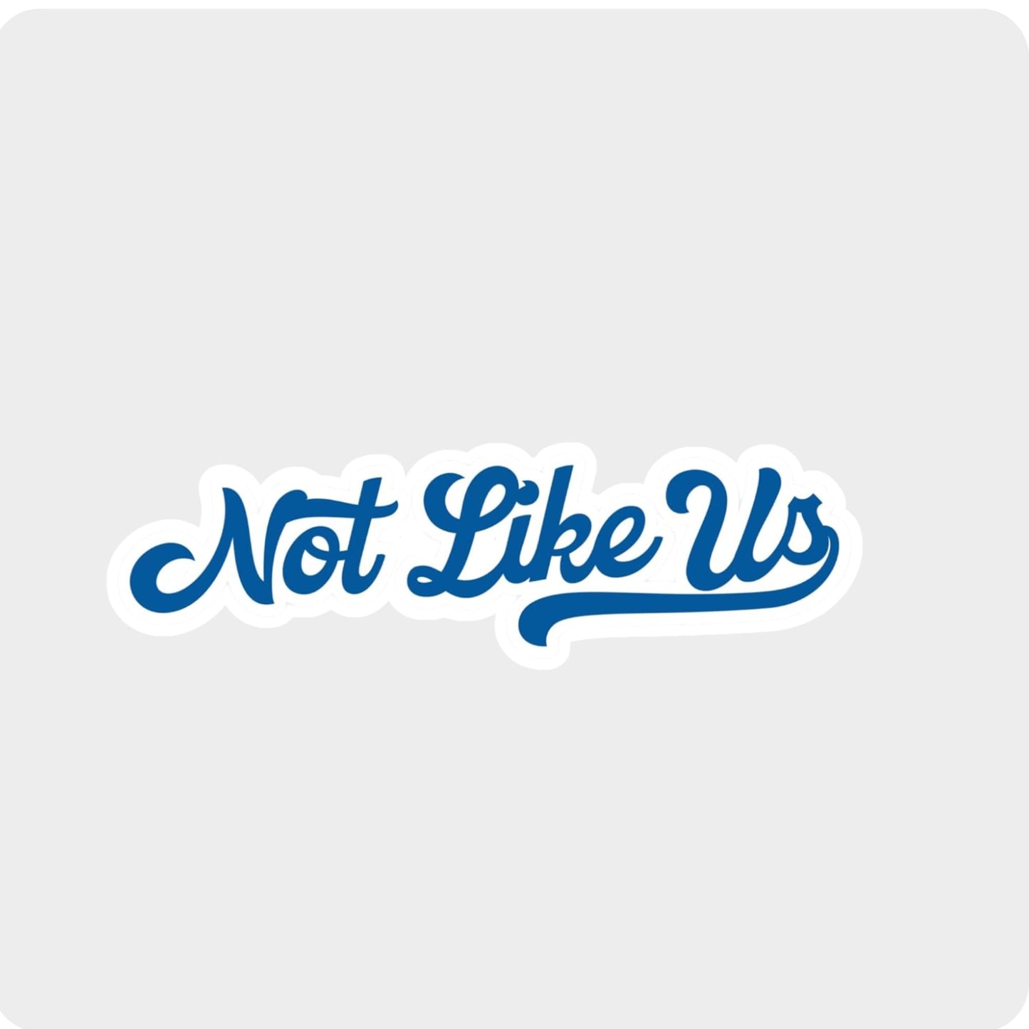 Not Like Us Vinyl Stickers, Dodgers Inspired Design, 4 x 1.2 inches, Blue and White, Pack of 3